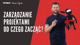 Zarządzanie projektami - od czego zacząć? #3