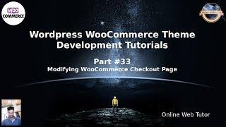 Wordpress WooCommerce Theme Development Tutorials #33 Modifying WooCommerce Checkout Page