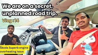 We are on a secret unplanned road trip | Škoda Superb engine overheating issue | MotoFyx Vlog : 14