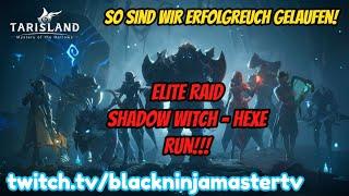Tarisland I Raid Hexe Elite Run ! Shadow Witch Raid Elite Run!