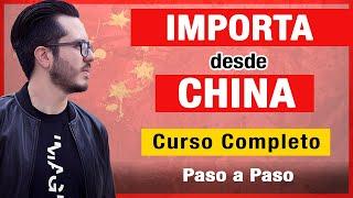 Curso GRATIS Cómo IMPORTAR desde CHINA 2025