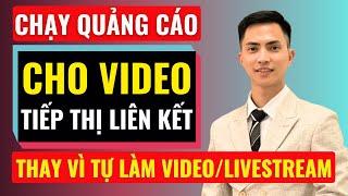 Hướng dẫn chạy quảng cáo video của tiếp thị liên kết | Đàm Văn Tuấn