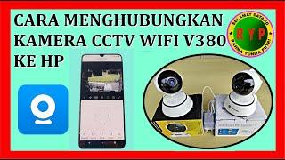 Cara Menghubungkan Kamera CCTV WIFI V380 Ke HP lengkap dengan cara Settingnya