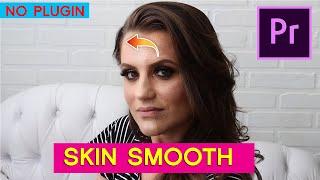 How To Smooth Skin In Premiere Pro CC Without Any Plugin! 2022