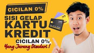 Sisi Gelap Kartu Kredit Cicilan 0% Yang Jarang Disadari ! Kartu Kredit Bunga Nol Persen!