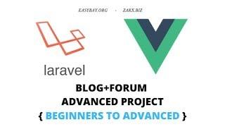 Laravel and Vuejs project | Create a blog and forum from scratch #1