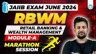 JAIIB RBWM Marathon :  Module A | JAIIB June 2024 | JAIIB Retail Banking and Wealth Management