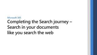 Completing the Microsoft Search journey – Search your documents like you search the web