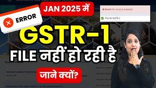 GSTR-1 filing Error in January 2025?