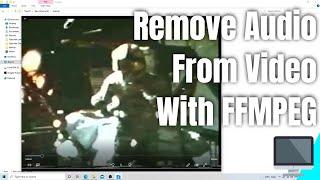 How To Remove Audio From Video File With FFMPEG (Fast & Without Reencoding or Quality Loss)