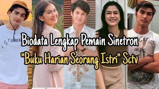 Biodata Pemain Sinetron Buku Harian Seorang Istri SCTV Lengkap Dengan Agamanya...