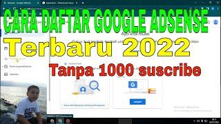 Cara Daftar Google Adsense Tanpa 4000 Jam Dan 1000 Subscriber