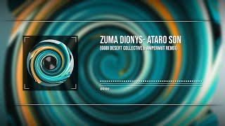 Zuma Dionys - Ataro Son (Gobi Desert Collective & Ampermut Remix) [Suprematic]