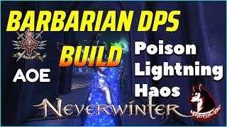 BARBARIAN DPS Build M26 (AOE): Burn & Poison Enemies Become Thunder Part 1 - Neverwinter 2023