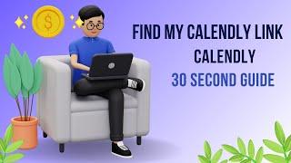 Find My Calendly Link: 30 Second Guide