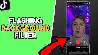 How to get the Flashing Background Filter on Tiktok!