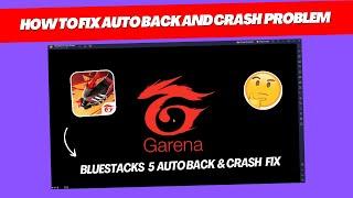 Fixing Free Fire (Auto Back & Crash Problem) in Bluestacks 5 - No More Frustration - Video Part 2