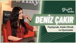 Givin Talks #1: Deniz Çakır ile Paylaşmak, Kadın Olmak ve Oyunculuk Üzerine