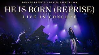 He Is Born (Reprise) [LIVE] - Tommee Profitt feat. Daniel Saint Black