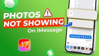 iPhone Photos Not Showing Up In iMessages on iPhone | Solve iMessage Image not Loading Issue