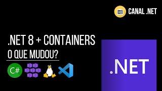 .NET 8 + Containers: o que mudou?