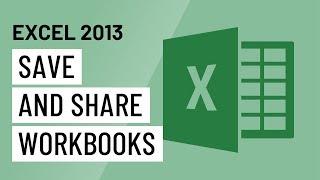 Excel 2013: Saving and Sharing Workbooks