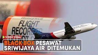 BREAKING NEWS Black Box Pesawat Sriwijaya Air SJ182 Telah Ditemukan