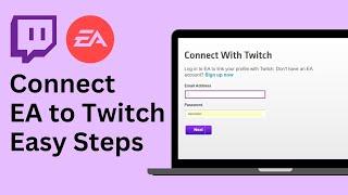 How to Connect EA to Twitch - EA Twitch !
