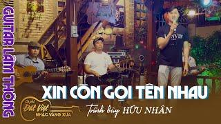 Xin Còn Gọi Tên nhau / St  Trường Sa / Hữu Nhân Hát cùng Guitar Lâm Thông