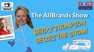 The AllBrands Show | Becky Thompson Seizes the AllBrands Show!