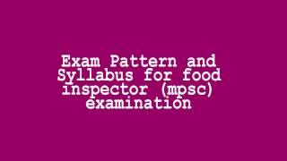 Exam Pattern and Syllabus for food inspector mpsc examination