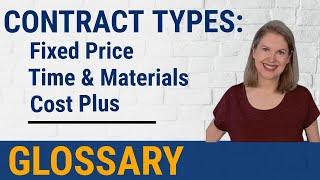 Contract Types Simplified: Fixed-Price, Time-and-Materials, and Cost-Plus