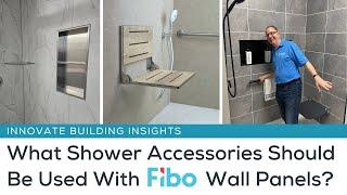 What Shower Accessories Should You Use with the Fibo Waterproof Laminate Wall Panels?