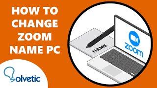 How to CHANGE NAME in ZOOM PC or Laptop 