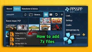 How To Add 7z Files In PPSSPP Emulator ।। (Easy Trick) ।।