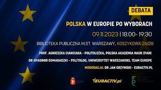 Debaty międzynarodowe: Europa - Polska w Europie po wyborach