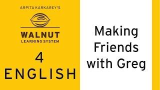 4 English - Making Friends with Greg