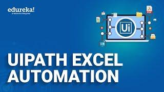 UiPath Excel Automation | UiPath Excel Activities | UiPath Training Essentials | Edureka Rewind