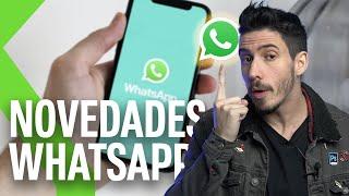 TODAS LAS NOVEDADES de WHATSAPP!