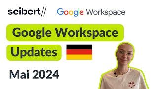 Google Workspace Updates (DE) Mai 2024 – Gerätewechsel in Meet, Dateivorschau in Google Drive & mehr