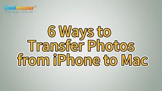 How to Transfer Photos from iPhone to Mac? [6 Ways]