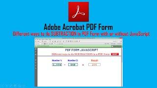Subtraction in PDF Form with and without JavaScript | Adobe Acrobat PDF Form Calculation