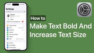 How To Bold Text And Increase Text Size On iPhone And iPad