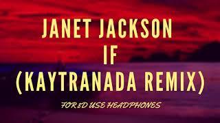 8D AUDIO | Janet Jackson - If (Kaytranada Remix)