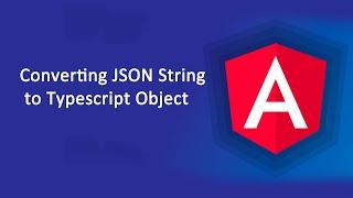 Converting JSON string to Typescript/Angular object in 5 minutes