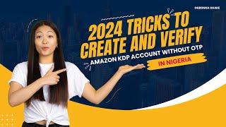 How To Create And Verify Your Amazon KDP Account Without OTP In 2024