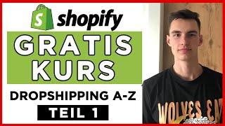 GRATIS Shopify Dropshipping Kurs 2022 | Dropshipping A-Z Deutsch Teil 1
