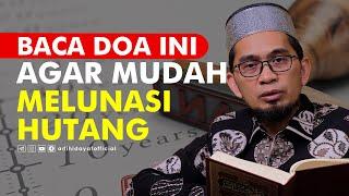 Doa Pengentas Hutang - Ustadz Adi Hidayat