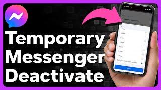 How To Temporarily Deactivate Messenger