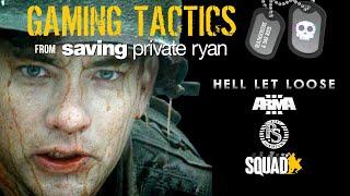 STAY ALIVE: Gaming Tactics from Saving Private Ryan (Hell Let Loose, Squad, Arma, PS)